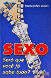 Sexo - Será Que Você Já Sabe Tudo?