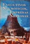 Executivos Neuróticos, Empresa Nervosas