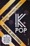 K-Pop - Manual de Sobrevivência