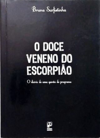 O Doce Veneno Do Escorpião