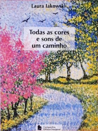 Todas As Cores E Sons De Um Caminho