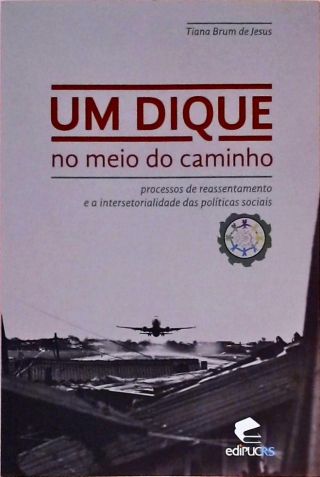 Um Dique No Meio Do Caminho