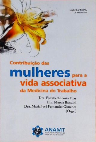 Contribuição Das Mulheres Para A Vida Associativa Da Medicina Do Trabalho