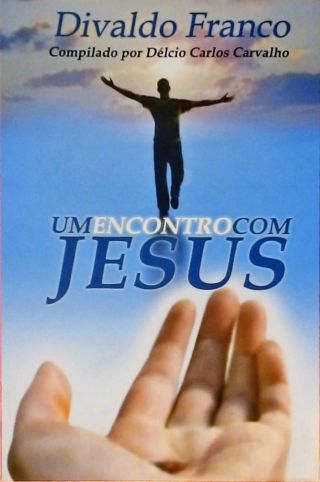 Um Encontro Com Jesus