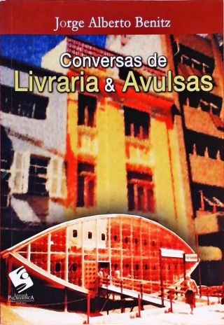 Conversas De Livraria E Avulsas