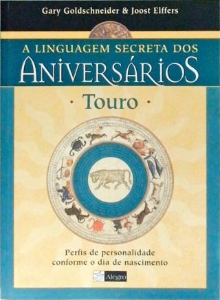 A Linguagem Secreta Dos Aniversários - Touro