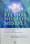 Nossos Filhos, Nossos Mestres