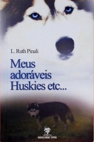 Meus Adoráveis Huskies Etc...