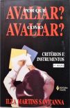 Por Que Avaliar? Como Avaliar?