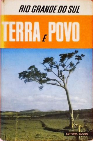 Rio Grande do Sul - Terra e Povo