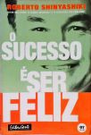 O Sucesso É Ser Feliz