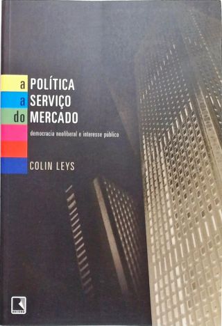 A Política A Serviço Do Mercado