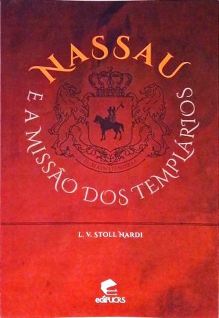 Nassau E A Missão Dos Templários