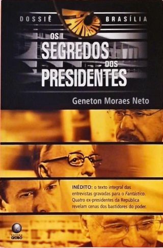 Dossiê Brasília - Os Segredos Dos Presidentes