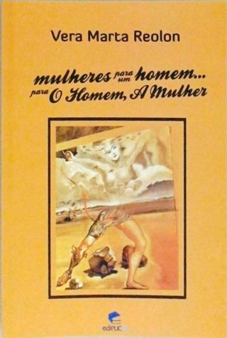 Mulheres Para Um Homem... Para O Homem A Mulher