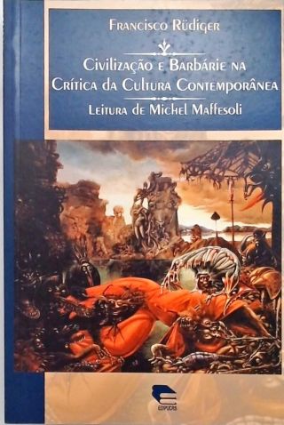 Civilização E Barbárie Na Crítica Da Cultura Contemporânea