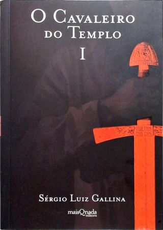 O Cavaleiro Do Templo - Vol 1