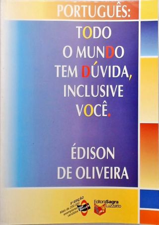 Todo O Mundo Tem Dúvida, Inclusive Você