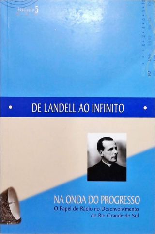 Na onda do progresso - De Landell ao Infinito