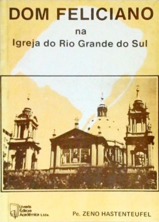 Dom Feliciano Na Igreja Do Rio Grande Do Sul