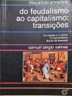 Do Feudalismo Ao Capitalismo - Transições