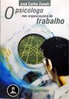 O psicólogo nas organizações de trabalho