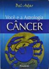 Voce e a Astrologia Câncer 