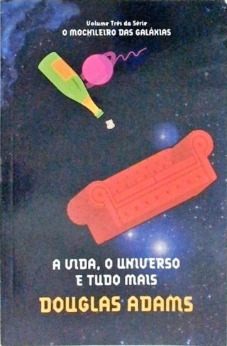 A Vida O Universo E Tudo Mais