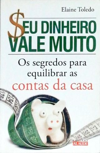 Seu Dinheiro Vale Muito