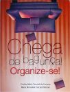 Chega De Bagunça! Organize-se!