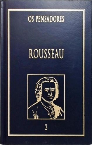 Os Pensadores - Rousseau Volume 2