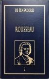 Os Pensadores - Rousseau Volume 2