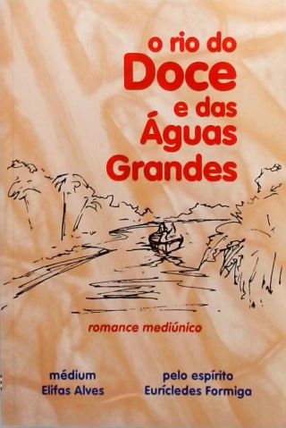 O Rio Doce E Das Águas Grandes