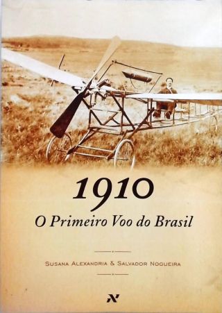1910 -  O primeiro Voo do Brasil