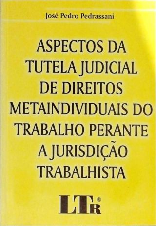 Aspectos da Tutela Judicial de Direitos Metaindividuais