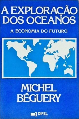 A Exploração dos Oceanos - A Economia de Amanhã