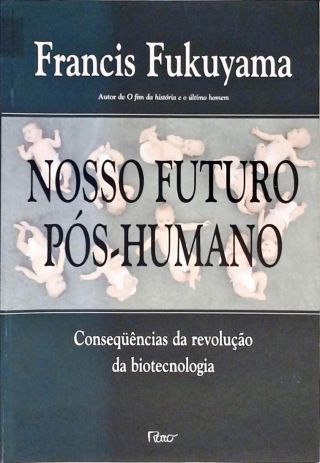 Nosso Futuro Pós-Humano