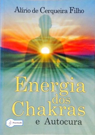 Energia Dos Chakras e autocura