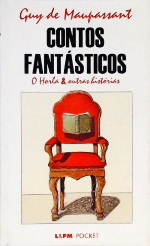 Contos Fantásticos - O Horla E Outras Histórias