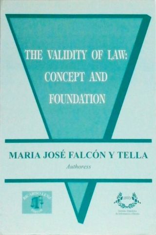 The Validity Of Law - Concept And Foundation