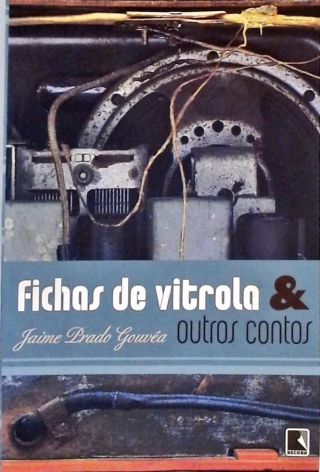 FICHAS DE VITROLA & OUTROS CONTOS