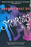 Dorothy Must Die Stories - Volume 3