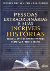 Pessoas Extraordinárias E Suas Incríveis Histórias