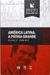 América Latina - A Pátria Grande