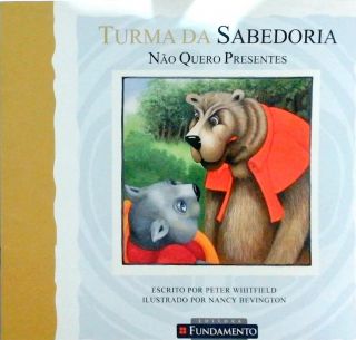 Turma Da Sabedoria - Não Quero Presentes