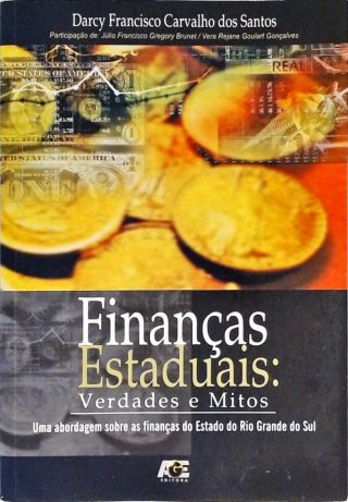 Finanças Estaduais - Verdades E Mitos