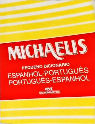 Michaelis - Pequeno Dicionário Espanhol-Português / Português-Espanhol