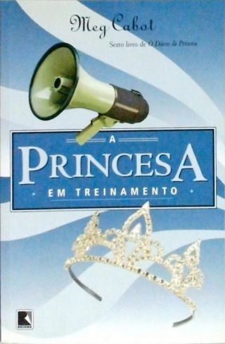 A Princesa em treinamento