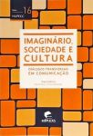 Imaginário, Sociedade E Cultura