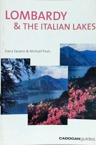 Lombardy And The Italian Lakes